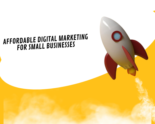 Affordable digital marketing for small businesses