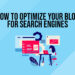 How to Optimize Your Blog for Search Engines