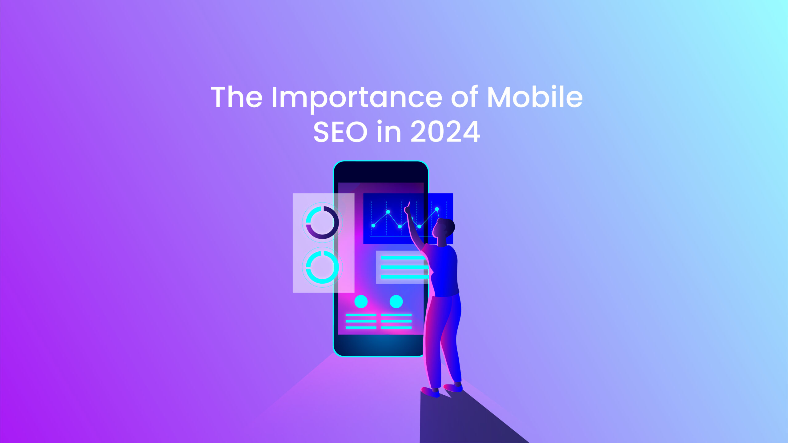 The Importance of Mobile SEO in 2024