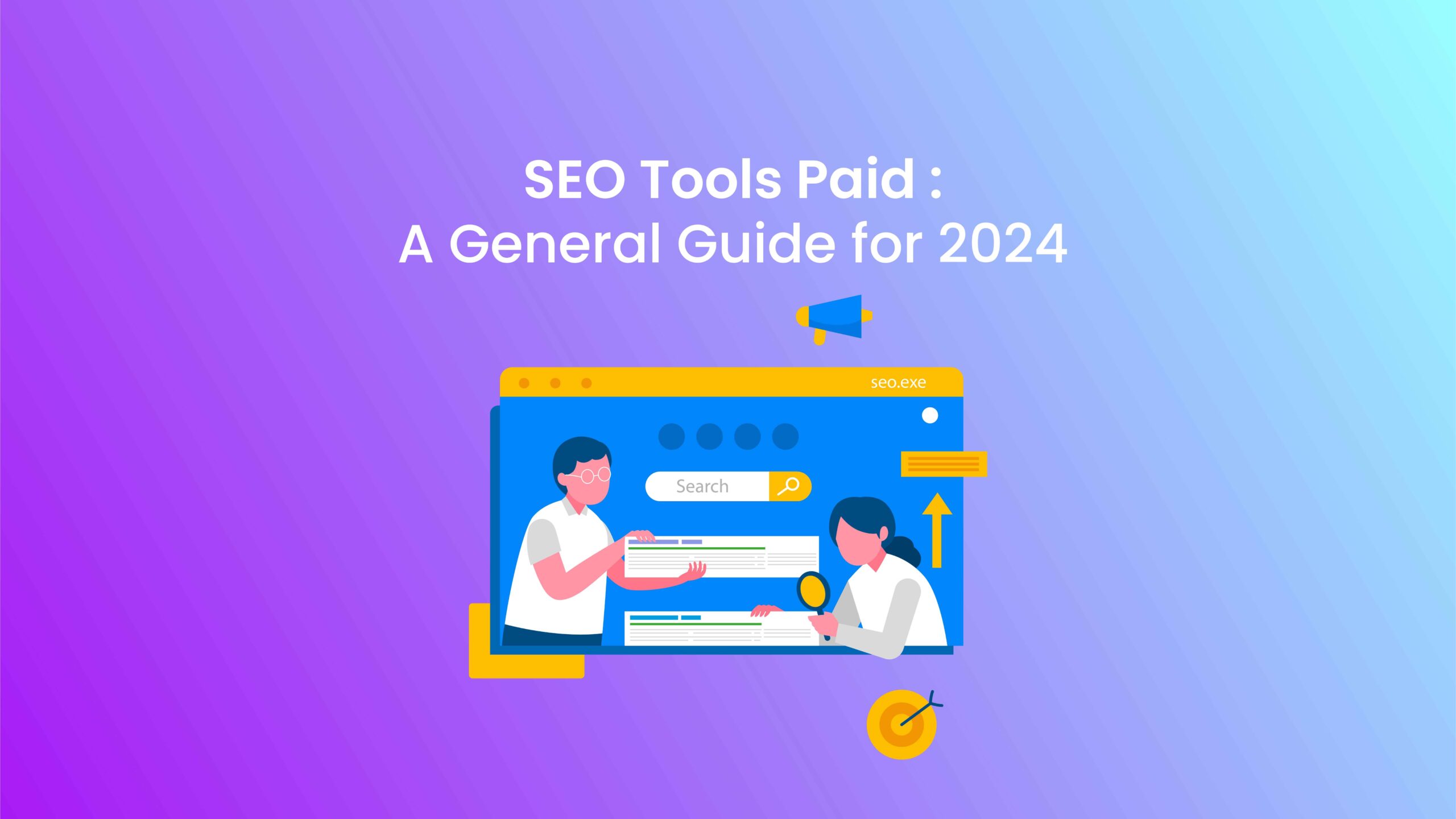 SEO Tools Paid : A General Guide for 2024