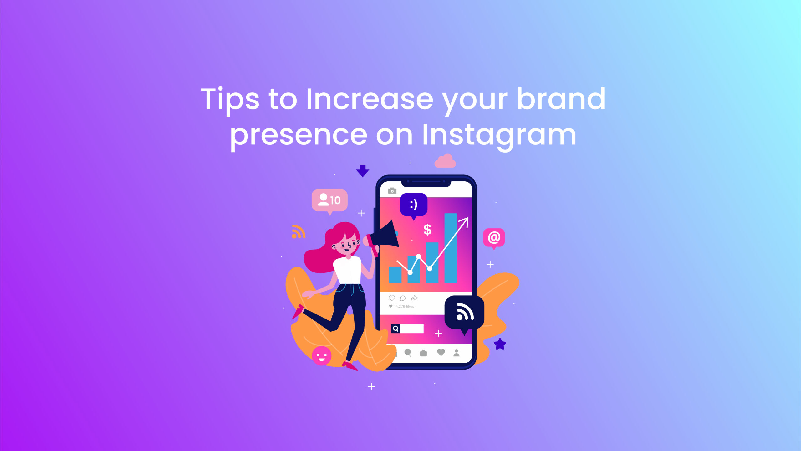 Tips to Increase your brand’s presence on Instagram