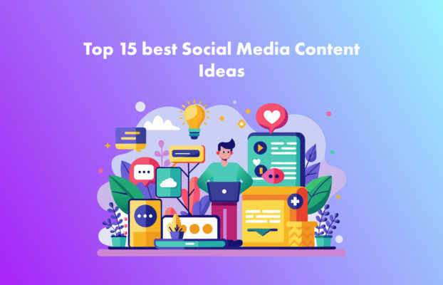 Top 15 best Social media content ideas