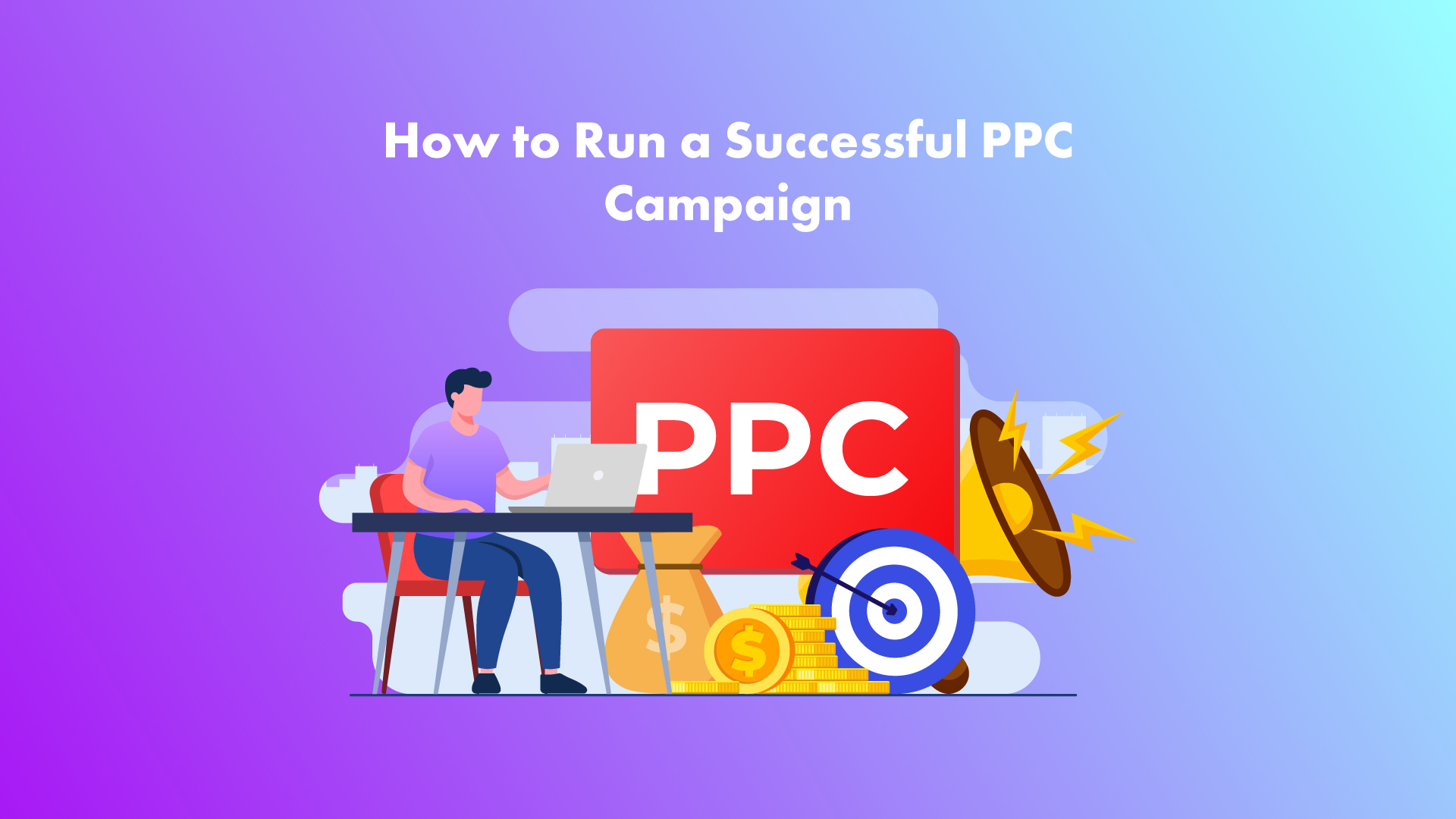 How to Run a Successful PPC Campaign?